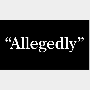 Allegedly - Funny Lawyer Posters and Art